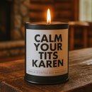 Calm Your T-ts Karen Scented Candle