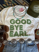 Good Bye Earl Graphic Tee