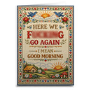 Here We F--king Go Again Card