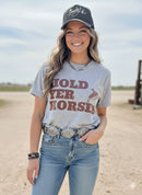 Hold Yer Horses Graphic Tee