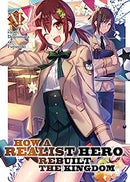 How A Realist Hero Rebuilt The Kingdom Vol 11 Light Novel