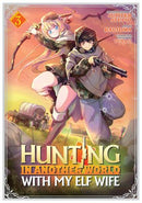 Hunting In Another World With My Elf Wife Vol 3 Manga