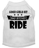 Pet Dog & Cat Shirt Screen Printed, "Good Girls Sit, Bad Bitches Ride"