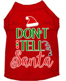 Christmas Pet Dog & Cat Shirt Screen Printed, "Don't Tell Santa"