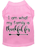Pet Dog & Cat Shirt Screen Printed, "I Am What My Family Is Thankful For"