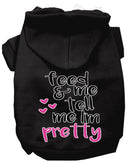 Pet, Dog Hoodie Printed, "Feed Me, & Tell Me I'm Pretty"