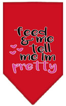Pet and Dog Bandana Screen Printed, "Feed Me & Tell Me I'm Pretty"