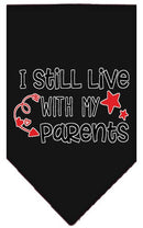 Pet and Dog Bandana Screen Printed, "I Still Live With My Parents"