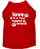 Pet Dog & Cat Shirt Screen Printed, "Love Is A Four Legged Word"
