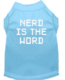Pet Dog & Cat Shirt Screen Printed, "Nerd Is The Word"
