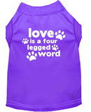 Pet Dog & Cat Shirt Screen Printed, "Love Is A Four Legged Word"