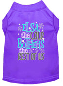 Pet Dog & Cat Shirt Screen Printed, "Elsa, The Cold Bothers The Rest Of Us"