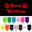 Pet and Dog Bandana Screen Printed, "Local Celebrity"