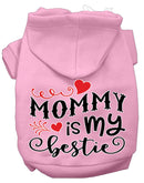 Pet Dog & Cat Hoodie Screen Printed, "Mommy Is My Bestie"