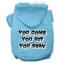 Pet Dog & Cat Hoodie Screen Printed, "You Come, You Sit, You Stay"