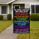 In This House We Believe Garden Flag