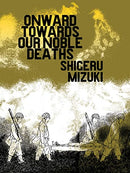 Onwards Towards Our Noble Deaths
