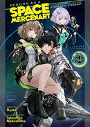 Reborn as a Space Mercenary I Woke Up Piloting the Strongest Starship! Vol 1 Light Novel