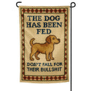 The Dog Has Been Fed Garden Flag
