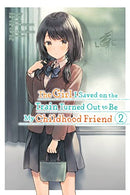 The Girl I Saved on the Train Turned Out to Be My Childhood Friend Vol 2