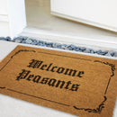 Welcome Peasants Door Mat