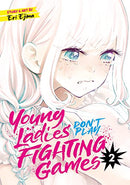 Young Ladies Don't Play Fighting Games Vol 2