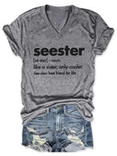 Seester Like A Sister V-Neck Shirt