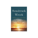 Semitruck Wreck : a Guide for Victims and Their Families (Paperback)