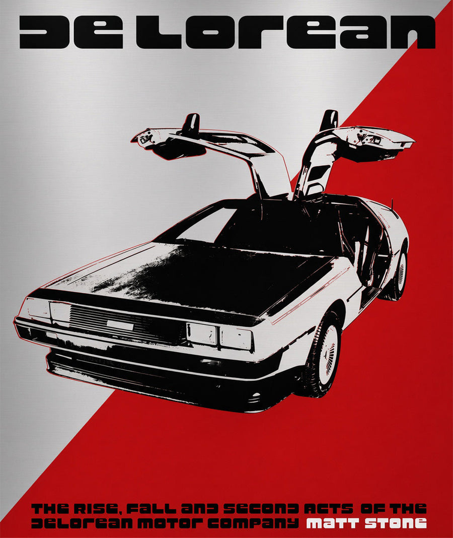 DeLorean: The Rise, Fall and Second Acts of the DeLorean Motor Company | by Matt Stone [2024]
