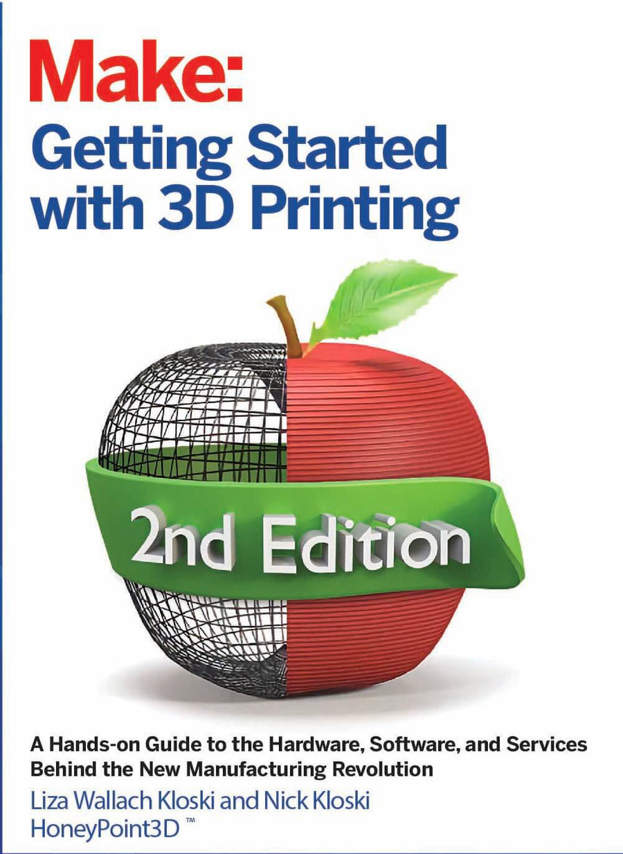 Make: Getting Started with 3D Printing, 2nd Edition - Print