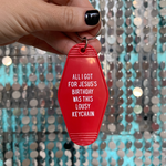 All I Got For Jesus's Birthday Christmas Motel Style Keychain in Red