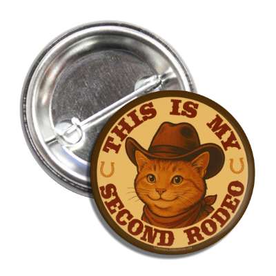 This is My Second Rodeo Button