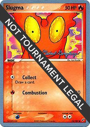 Slugma 2005 (Michael Gonzalez) 074 - World Championship Decks