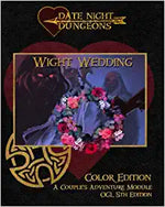 Date Night Dungeons - Wight Wedding: A D&D 5e Adventure for Couples (Color Edition)