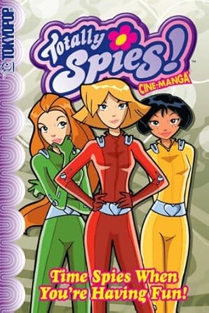 Totally Spies! Time Spies When You're Having Fun Vol 4