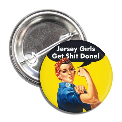 Jersey Girls Get Sh-t Done Button