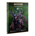 Warhammer Age of Sigmar Dawnbringers - Book II: Reign of the Brute