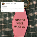 Positive Vibes Haha JK Motel Keychain in Pink