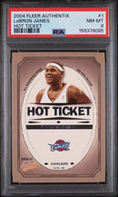 2004 Fleer Authentix Hot Ticket Hot Ticket Lebron James 8 PSA #1