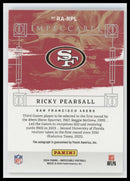 2024 Panini Impeccable Rookie Autographs Silver Ricky Pearsall #/49 Auto #RA-RPL