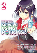 I Shall Survive Using Potions! Vol 2 Manga