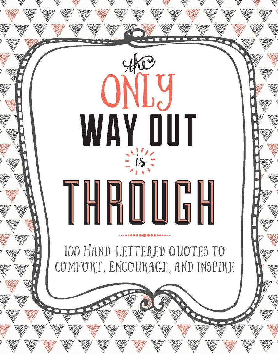 The Only Way Out is Through