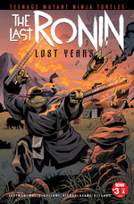 Teenage Mutant Ninja Turtles: The Last Ronin--Lost Years #3 CVR A (Gallant)