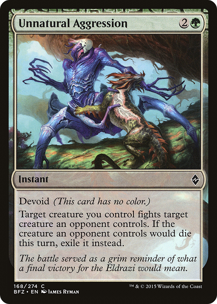 Unnatural Aggression (BFZ-168) - Battle for Zendikar: (devoid)
