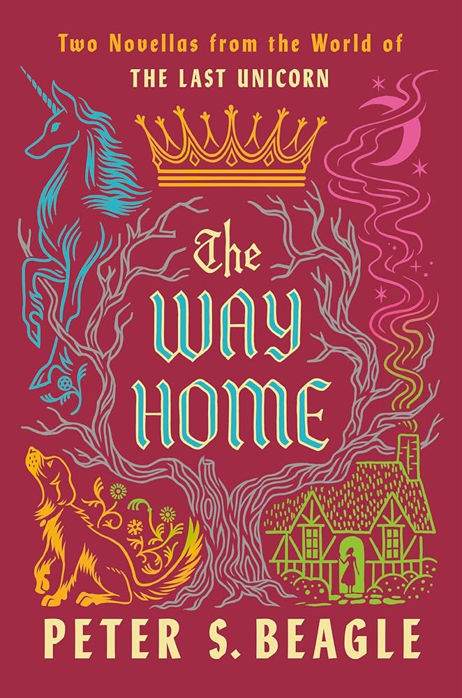 The Way Home: Two Novellas from the World of The Last Unicorn