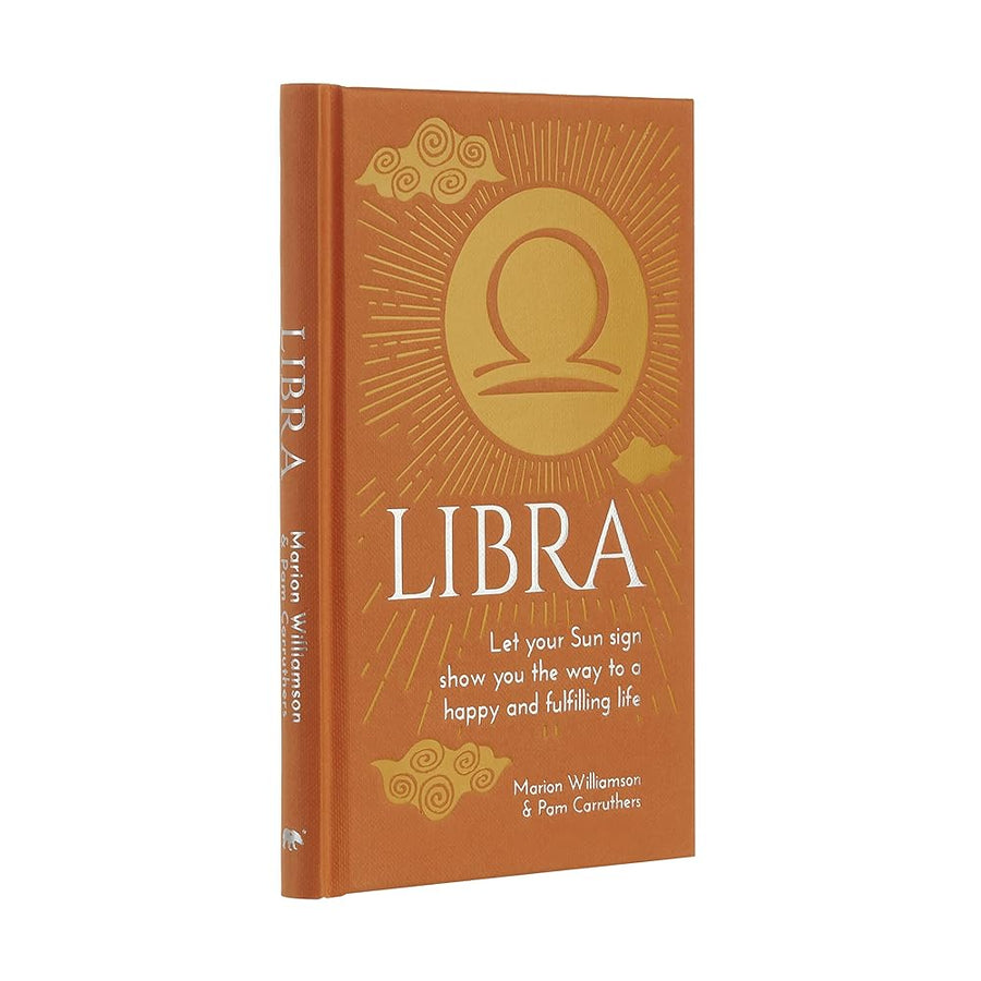 Libra: Let Your Sun Sign Show You the Way to a Happy and Fulfilling Life (Arcturus Astrology Library)