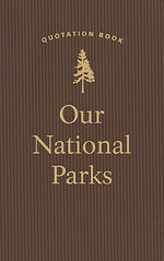 Our National Parks Quotation Book