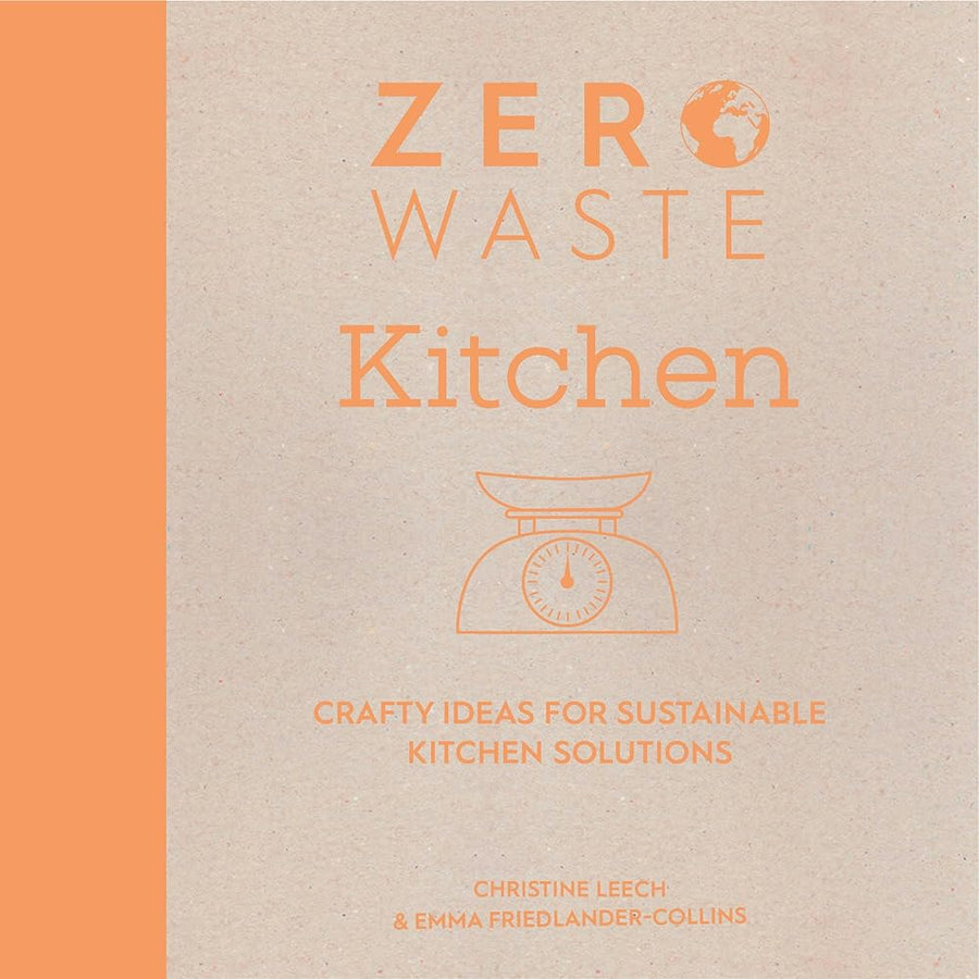 Zero Waste: Kitchen: Crafty ideas for sustainable kitchen solutions (Zero Waste, 2)