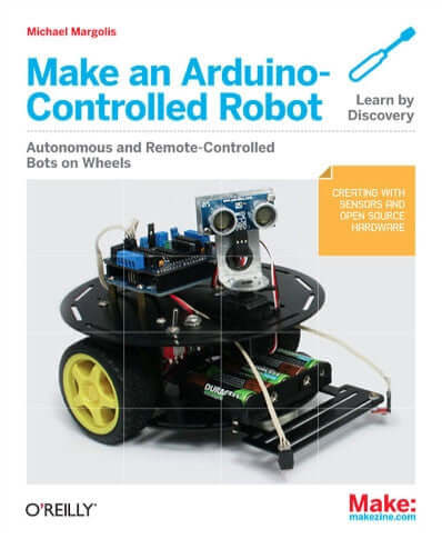 Make: Make an Arduino-Controlled Robot - Print