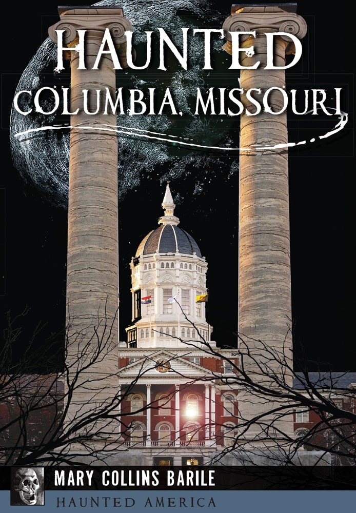 Haunted Columbia, Missouri